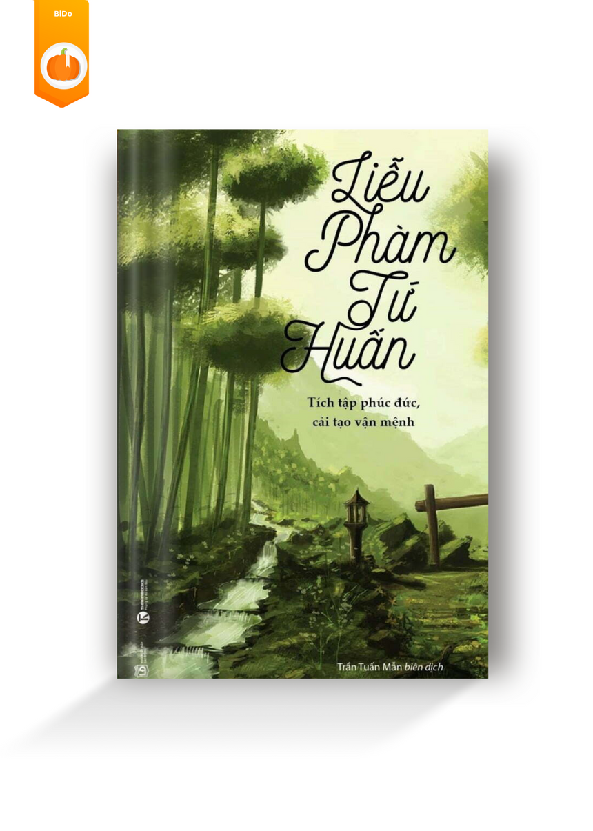 Liễu Phàm Tứ Huấn - Tích tập phúc đức, cải tạo vận mệnh