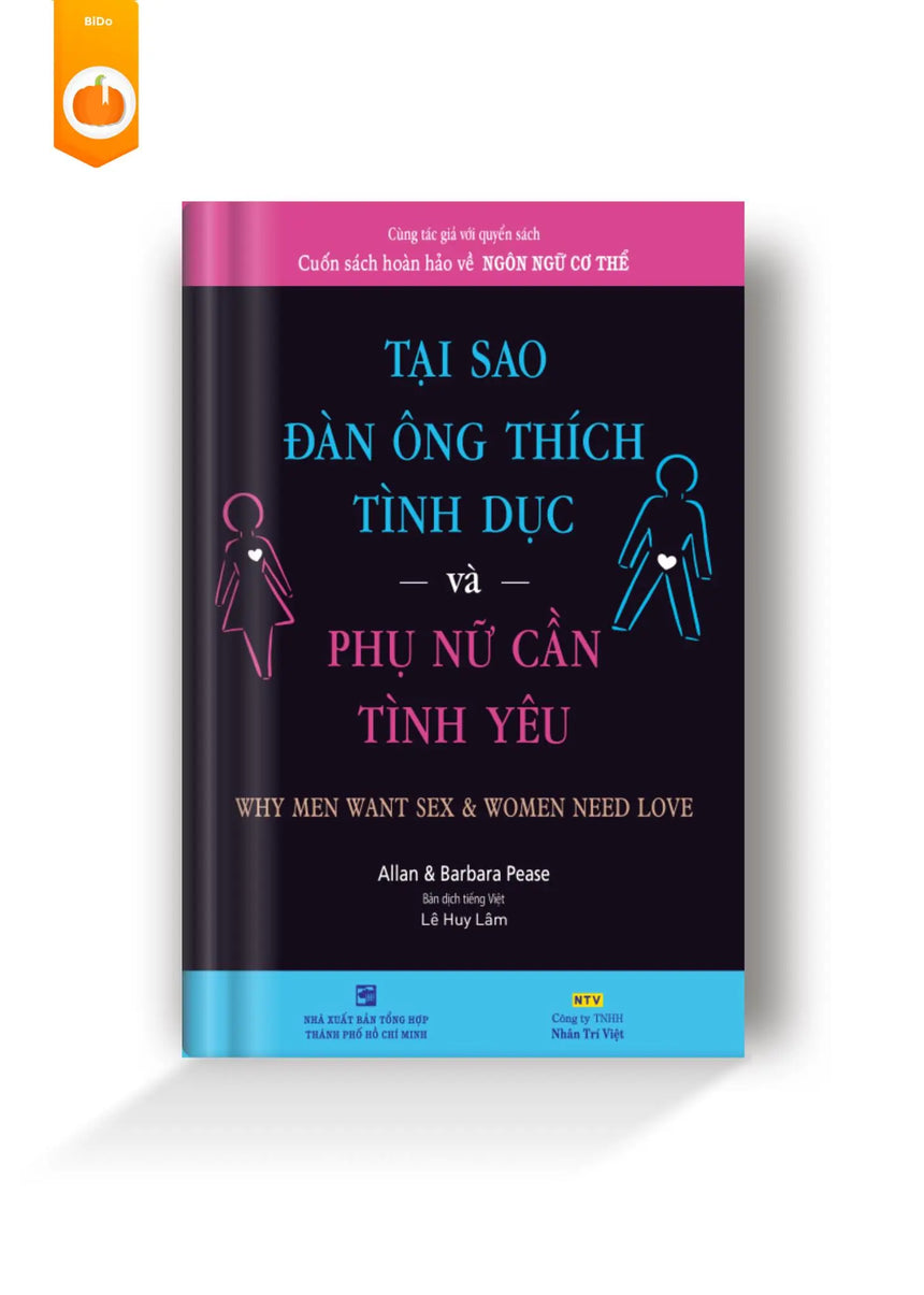 Tại Sao Đàn Ông Thích Tình Dục Và Phụ Nữ Cần Tình Yêu - Bido - Tiệm Sách Việt tại Australia