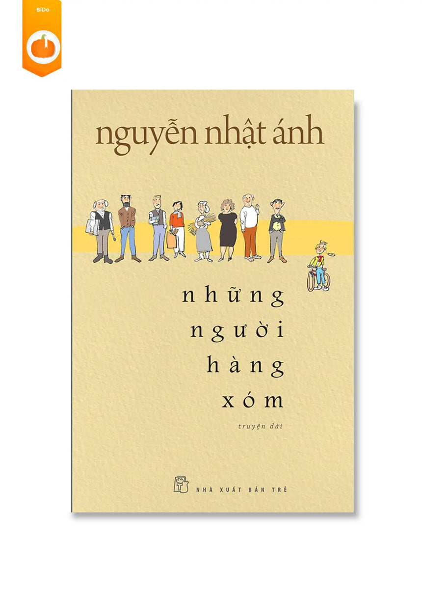 [pre-order] Những Người Hàng Xóm - Nguyễn Nhật Ánh (phiên bản bìa mềm) BiDo - Tiệm Sách Việt