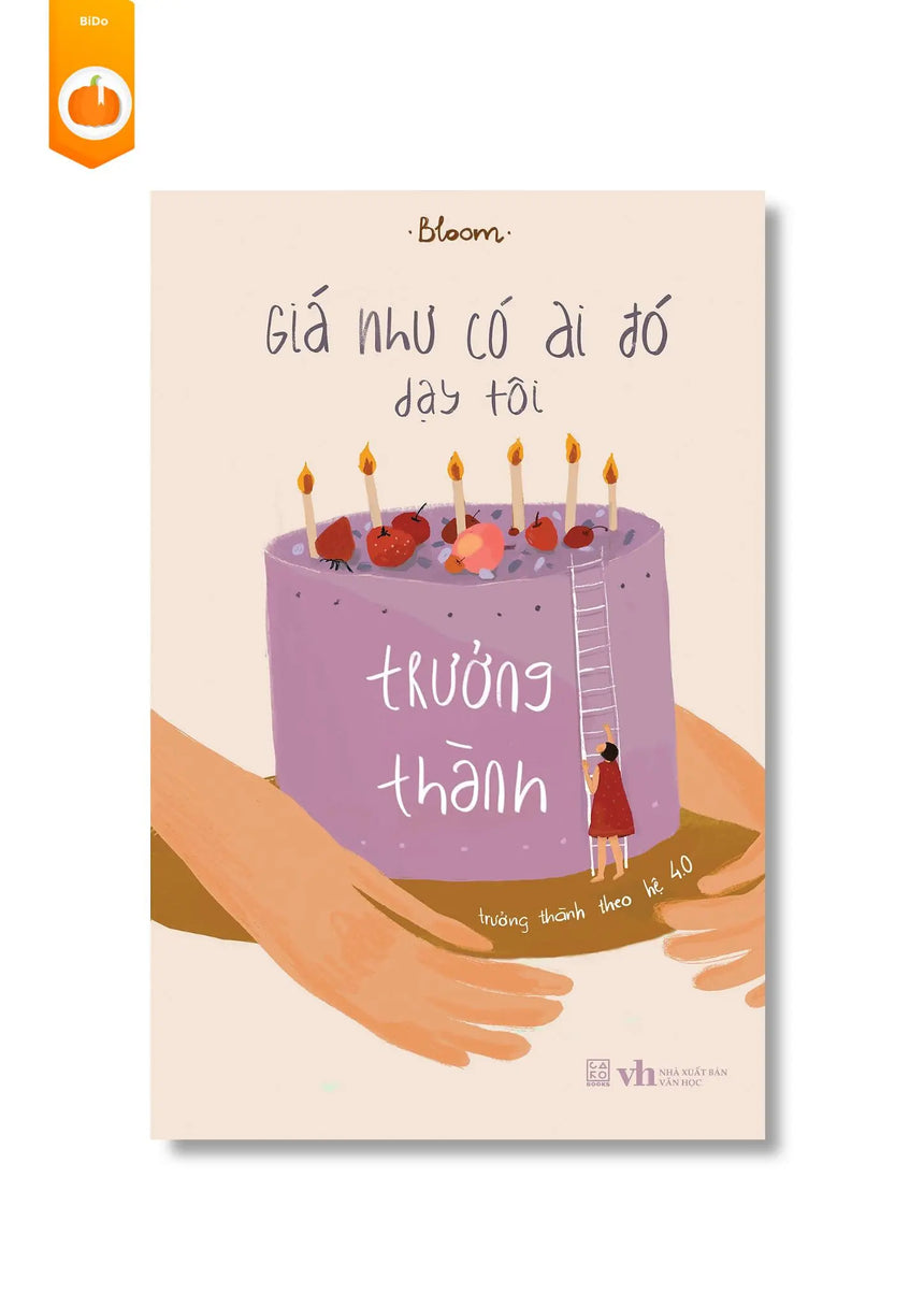 [pre-order] Giá Như Có Ai Đó Dạy Tôi Trưởng Thành BiDo - Tiệm Sách Việt