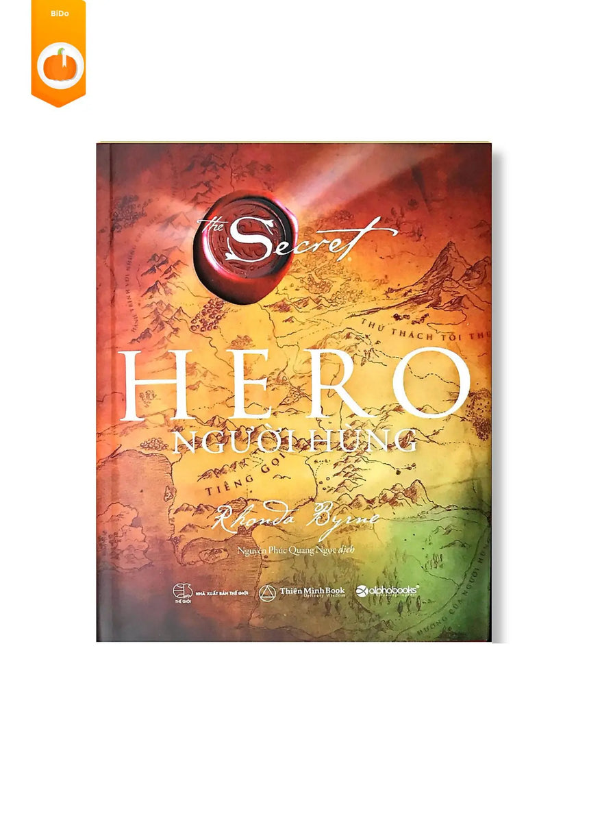 The Secret: Hero - Người Hùng (Rhonda Byrne) - Bido - Tiệm Sách Việt tại Australia