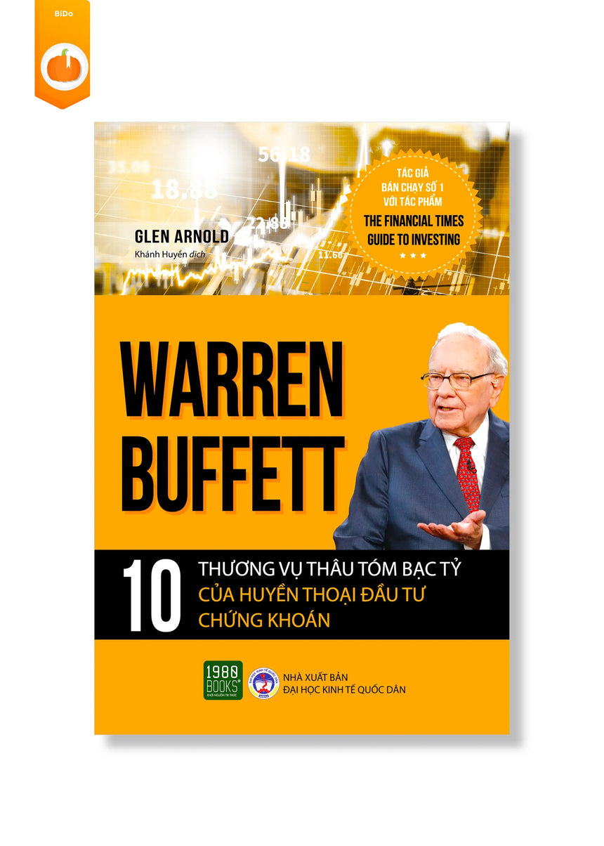 [pre-order] Warren Buffett - 10 Thương Vụ Thâu Tóm Bạc Tỷ Của Huyền Thoại Đầu Tư Chứng Khoán BiDo - Tiệm Sách Việt