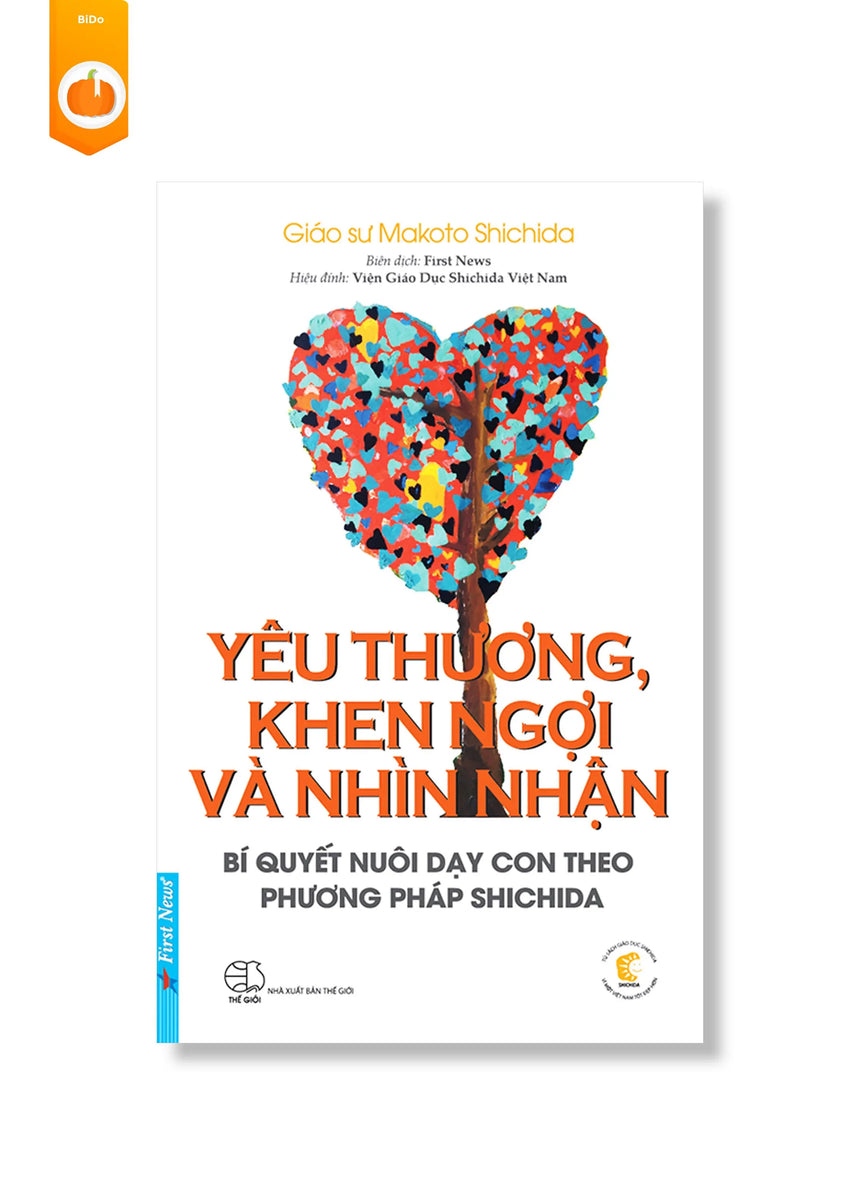 [pre-order] Yêu Thương, Khen Ngợi Và Nhìn Nhận - Bí Quyết Nuôi Dạy Con Theo Phương Pháp Shichida BiDo - Tiệm Sách Việt