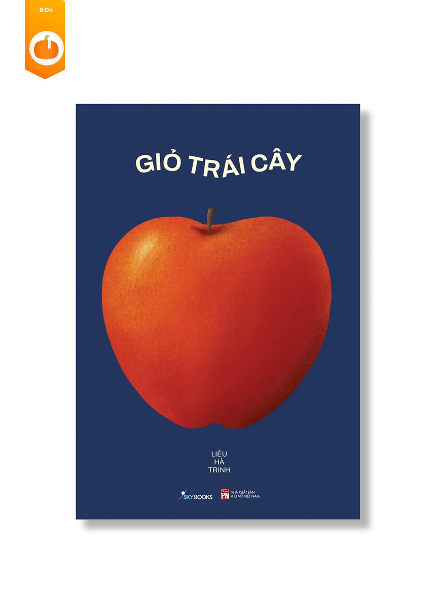 Combo Liêu Hà Trinh : Anh, Em, Giỏ Trái Cây (bìa cứng) BiDo - Tiệm Sách Việt