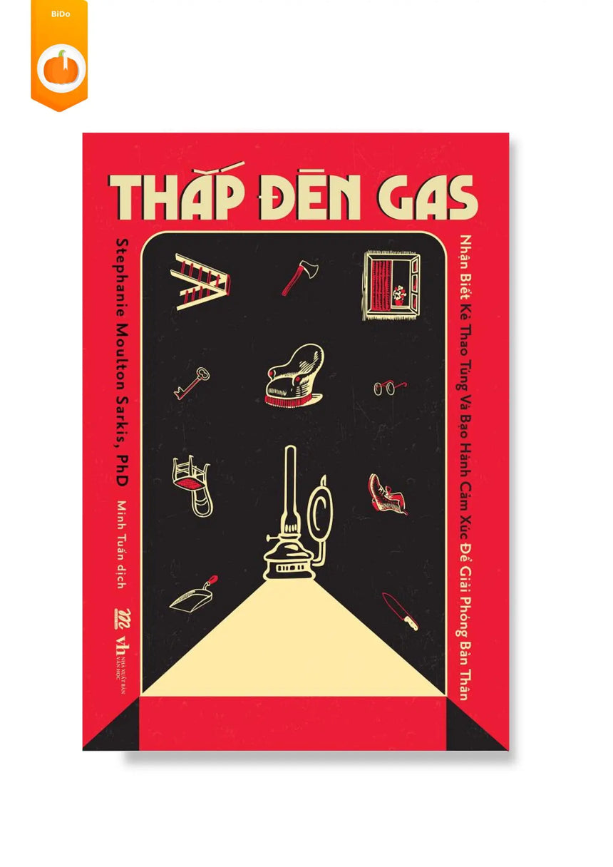 Thắp Đèn Gas - Nhận Biết Kẻ Thao Túng Và Bạo Hành Cảm Xúc Để Giải Phóng Bản Thân - Bido - Tiệm Sách Việt tại Australia