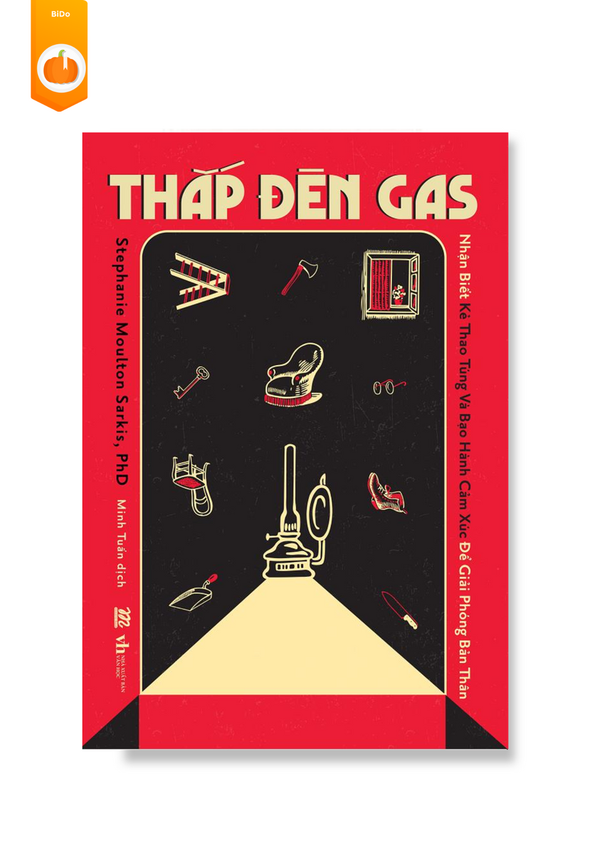 Thắp Đèn Gas - Nhận Biết Kẻ Thao Túng Và Bạo Hành Cảm Xúc Để Giải Phóng Bản Thân