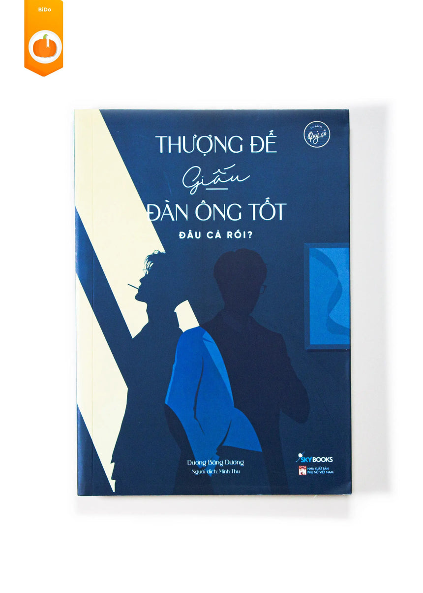 [pre-order] Thượng Đế Giấu Đàn Ông Tốt Đâu Cả Rồi? BiDo - Tiệm Sách Việt