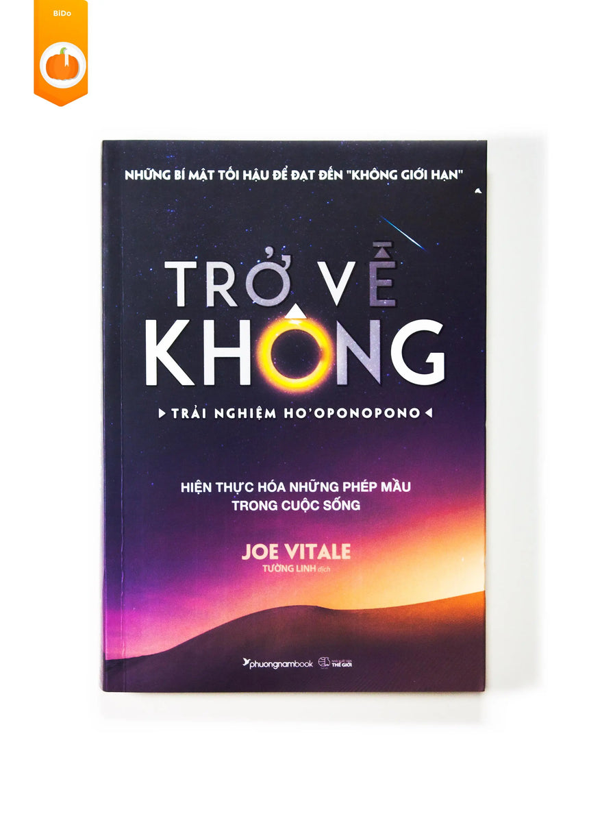 Trở Về Không - Trải Nghiệm Ho'oponopono - Thực Hiện Hóa Những Phép Màu Trong Cuộc Sống - Bido - Tiệm Sách Việt tại Australia