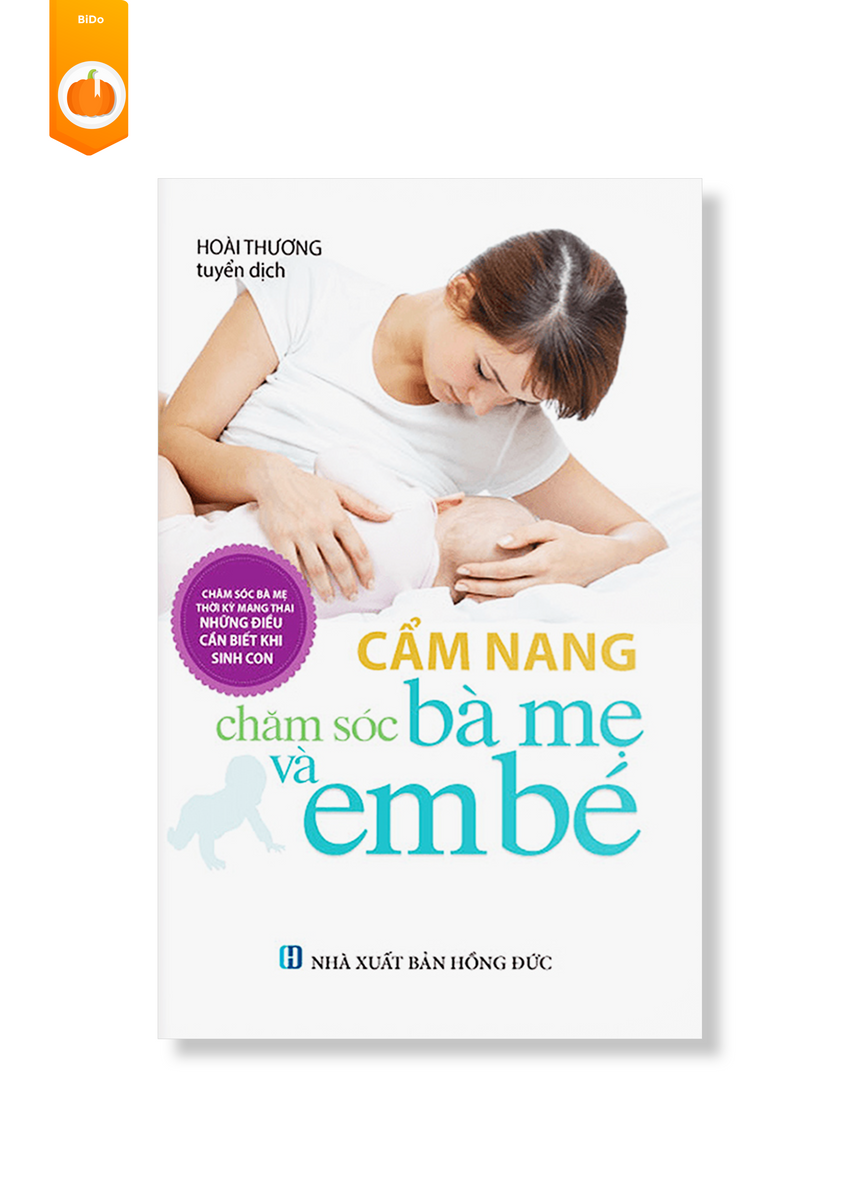 Cẩm Nang Chăm Sóc Bà Mẹ Và Em Bé