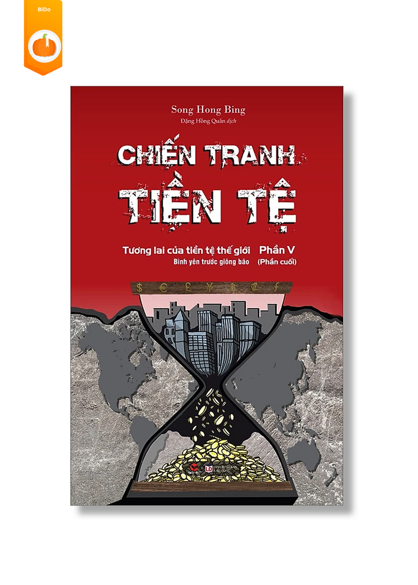 Chiến Tranh Tiền Tệ - Phần 5 - Tương lai của tiền tệ thế giới – Bình yêu trước giông bão