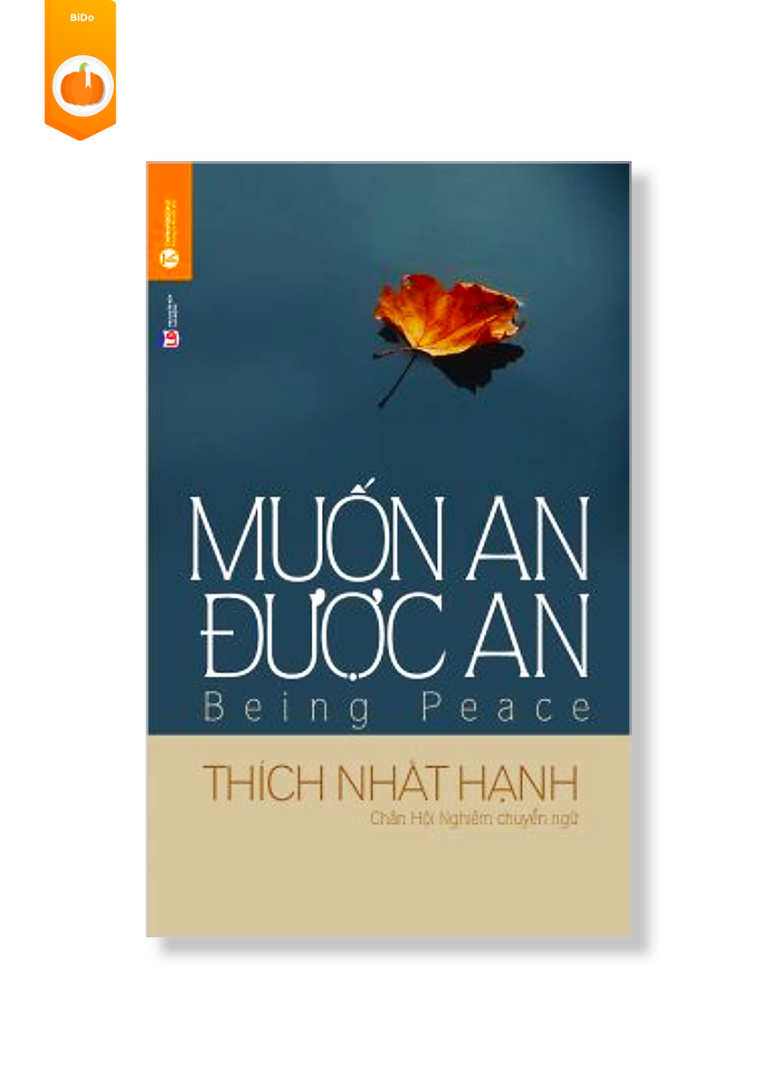 Muốn An Được An - Thích Nhất Hạnh