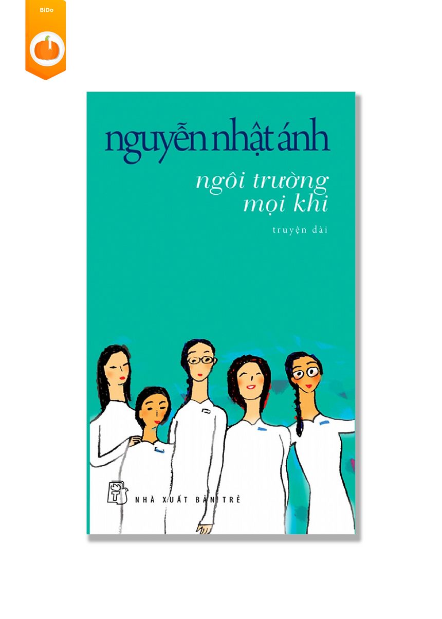 Ngôi Trường Mọi Khi - Nguyễn Nhật Ánh