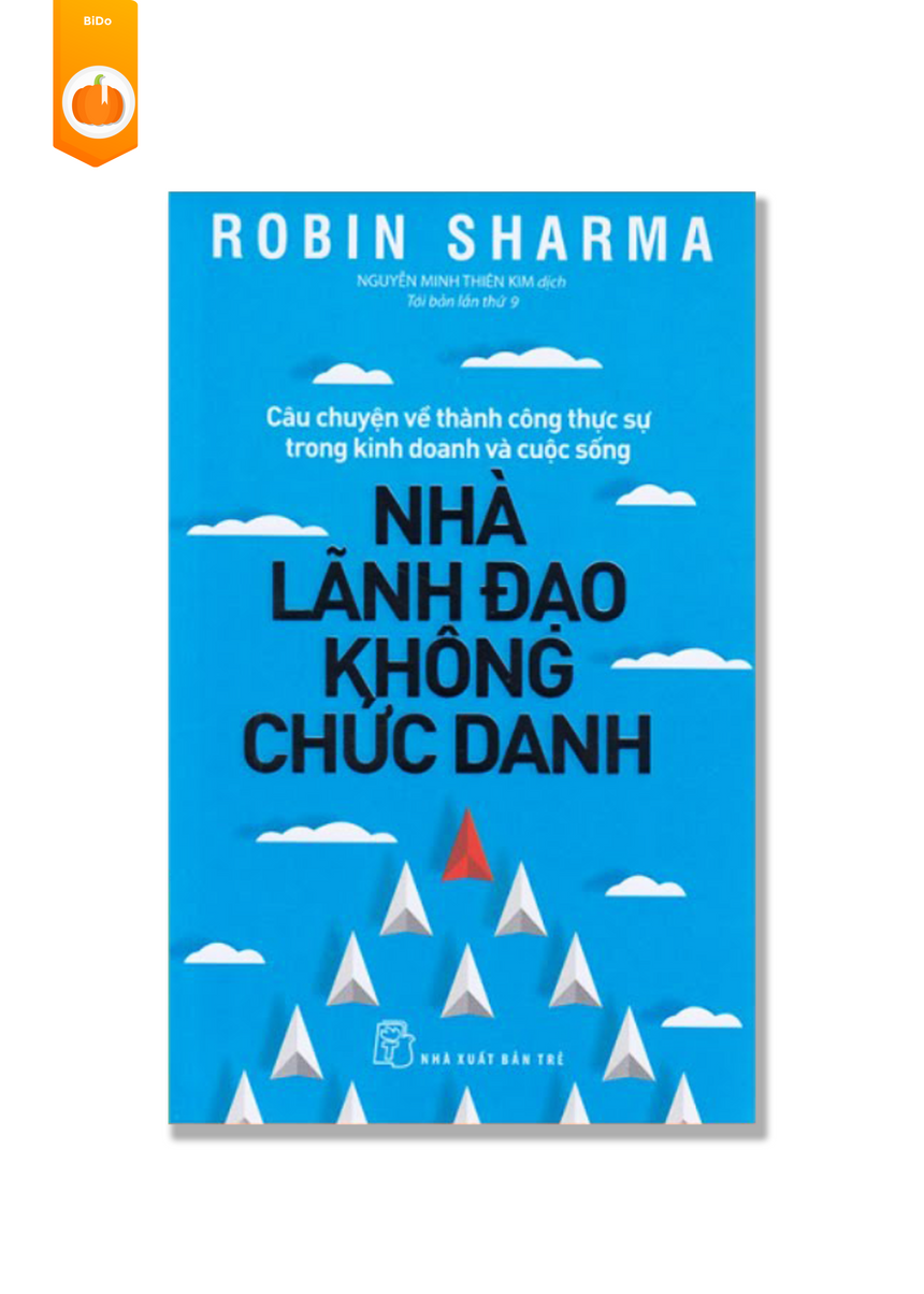 Nhà Lãnh Đạo Không Chức Danh - Robin Sharma