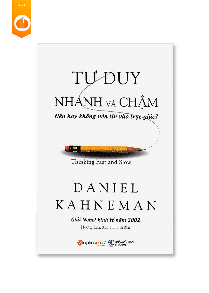 Tư Duy Nhanh Và Chậm - Daniel Kahneman