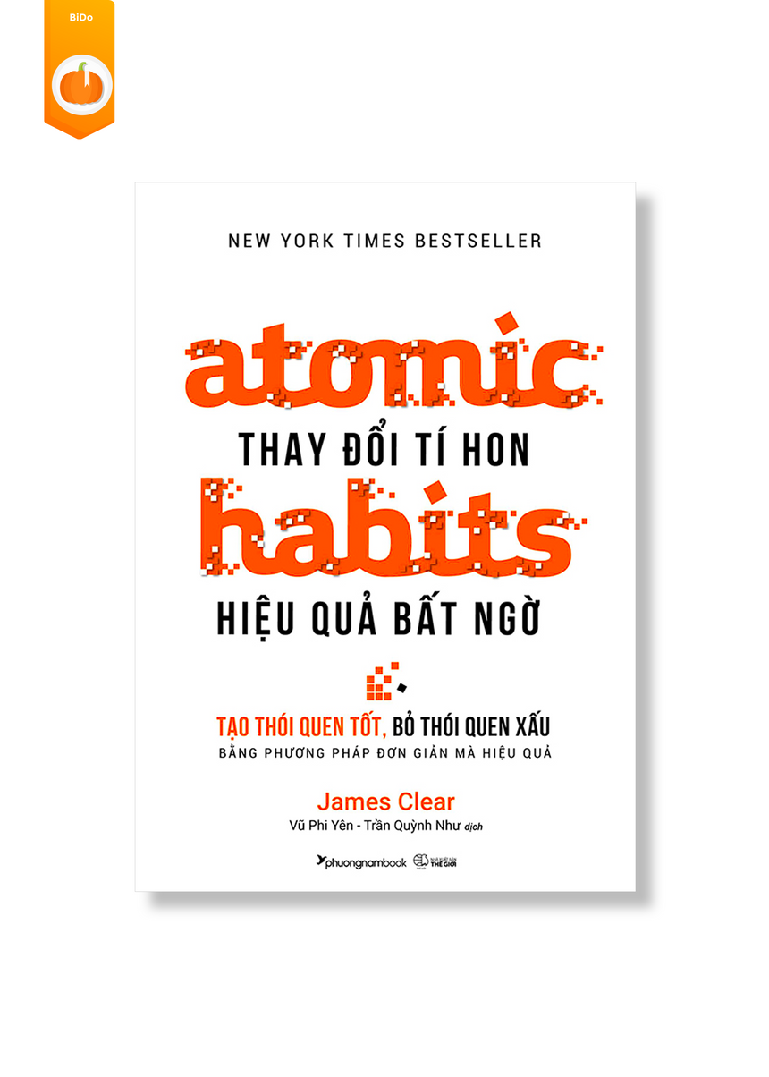 Atomic Habits Thay Đổi Tí Hon Hiệu Quả Bất Ngờ