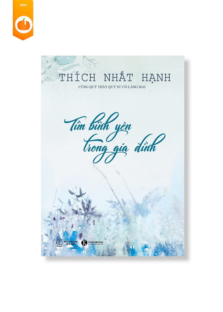 Tìm Bình Yên Trong Gia Đình - Thích Nhất Hạnh