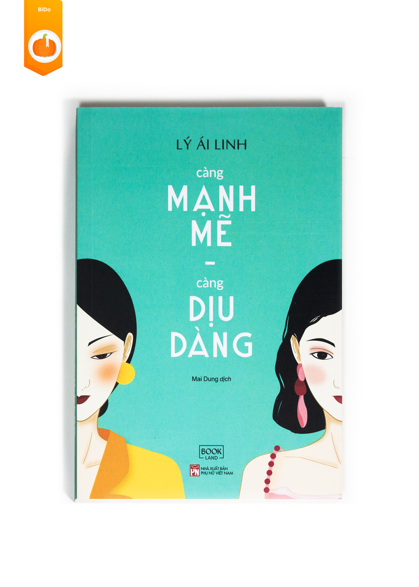 Càng Mạnh Mẽ, Càng Dịu Dàng - Lý Ái Linh